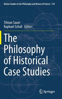 bokomslag The Philosophy of Historical Case Studies