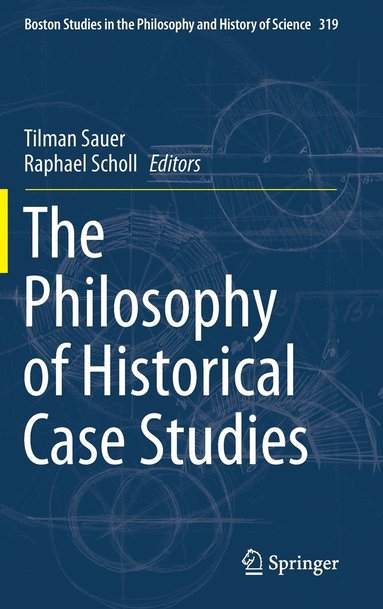 bokomslag The Philosophy of Historical Case Studies