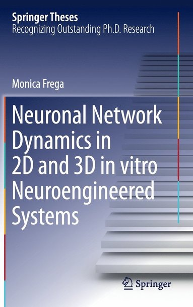 bokomslag Neuronal Network Dynamics in 2D and 3D in vitro Neuroengineered Systems