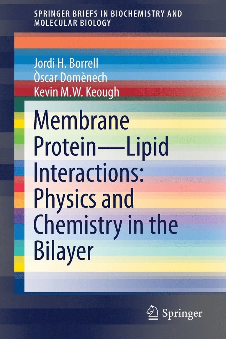 Membrane Protein  Lipid Interactions: Physics and Chemistry in the Bilayer 1