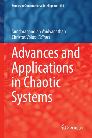 Sundarapandian Vaidyanathan, Christos Volos - Advances and Applications in Chaotic Systems, Inbunden