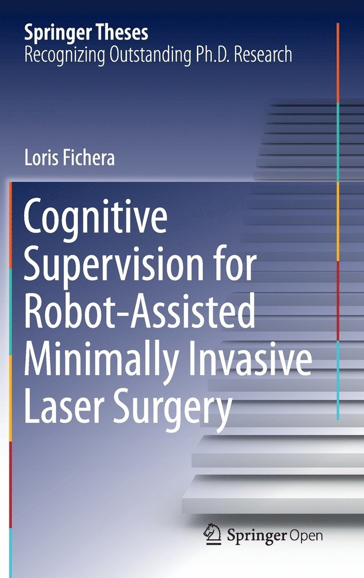 Cognitive Supervision for Robot-Assisted Minimally Invasive Laser Surgery 1