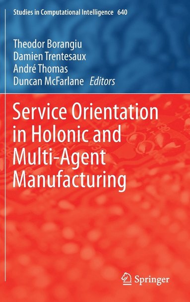 bokomslag Service Orientation in Holonic and Multi-Agent Manufacturing