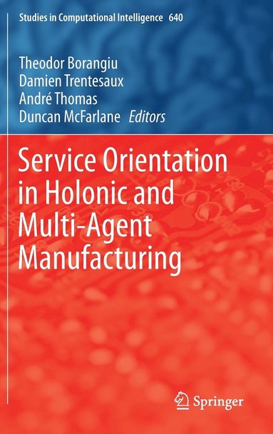 bokomslag Service Orientation in Holonic and Multi-Agent Manufacturing