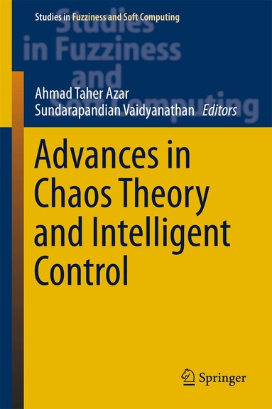 Ahmad Taher Azar, Sundarapandian Vaidyanathan - Advances in Chaos Theory and Intelligent Control, Inbunden