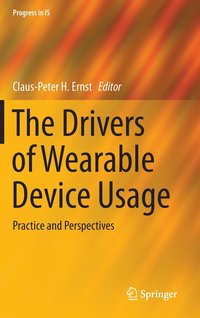 bokomslag The Drivers of Wearable Device Usage