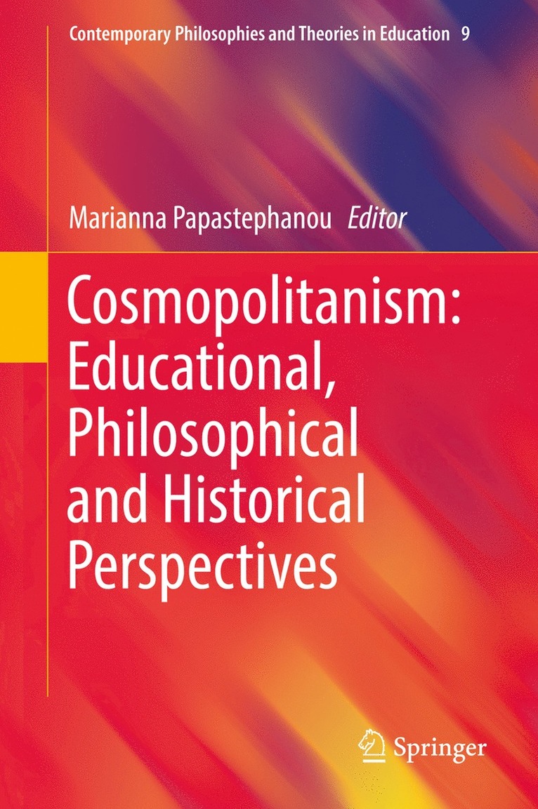 Cosmopolitanism: Educational, Philosophical and Historical Perspectives