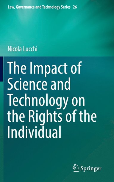 bokomslag The Impact of Science and Technology on the Rights of the Individual