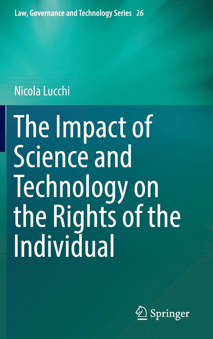 The Impact of Science and Technology on the Rights of the Individual 1