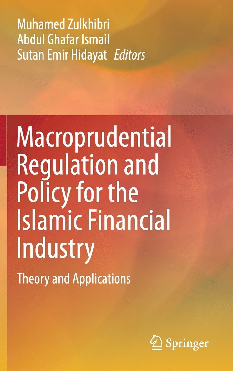 Macroprudential Regulation and Policy for the Islamic Financial Industry 1