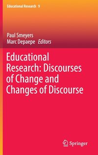 bokomslag Educational Research: Discourses of Change and Changes of Discourse