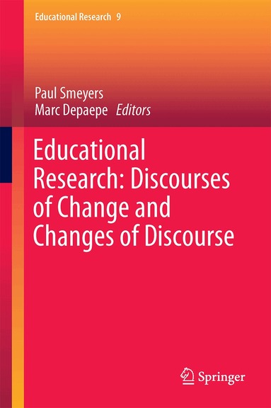 Paul Smeyers, Marc Depaepe - Educational Research: Discourses of Change and Changes of Discourse, Inbunden
