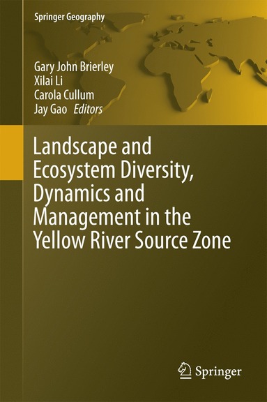 bokomslag Landscape and Ecosystem Diversity, Dynamics and Management in the Yellow River Source Zone