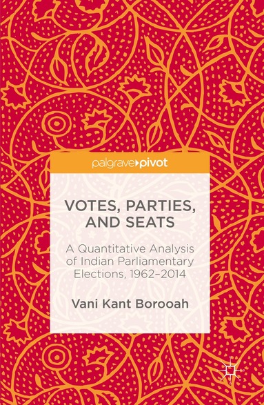 Vani Kant Borooah - Votes, Parties, and Seats, Inbunden