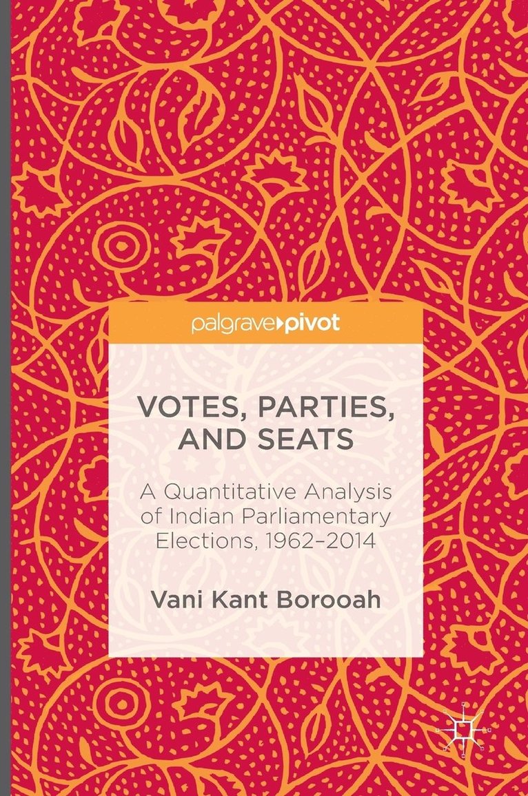 Vani Kant Borooah - Votes, Parties, and Seats, Inbunden