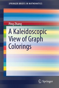 bokomslag A Kaleidoscopic View of Graph Colorings