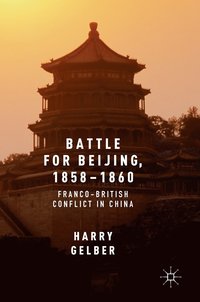 bokomslag Battle for Beijing, 18581860