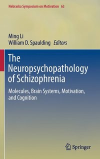 bokomslag The Neuropsychopathology of Schizophrenia
