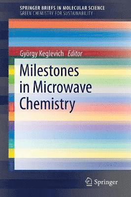 Milestones in Microwave Chemistry 1