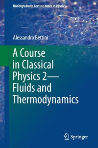 bokomslag A Course in Classical Physics 2Fluids and Thermodynamics