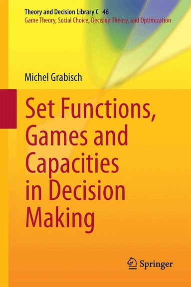 Michel Grabisch - Set Functions, Games and Capacities in Decision Making, Inbunden