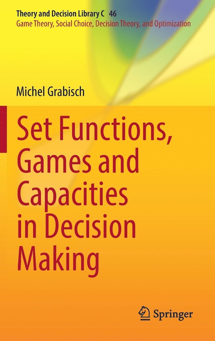 Set Functions, Games and Capacities in Decision Making 1