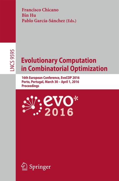 Francisco Chicano, Bin Hu, Pablo García-Sánchez - Evolutionary Computation in Combinatorial Optimization, Häftad