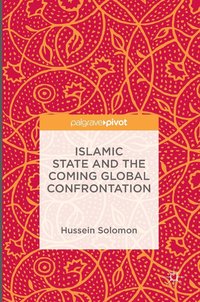 bokomslag Islamic State and the Coming Global Confrontation