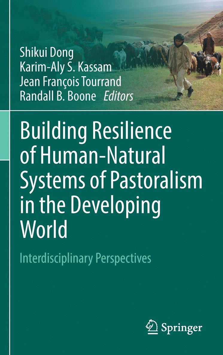 Shikui Dong, Karim-Aly S. Kassam, Jean François Tourrand, Randall B. Boone - Building Resilience of Human-Natural Systems of Pastoralism in the Developing World, Inbunden