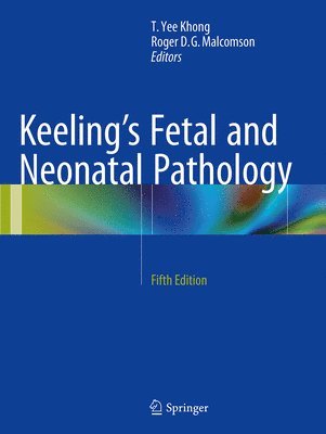 T.Yee Khong, Roger D. G. Malcomson, T. Yee Khong - Keeling's Fetal and Neonatal Pathology, Häftad