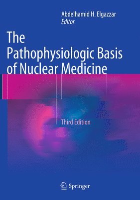 Pathophysiologic Basis of Nuclear Medicine