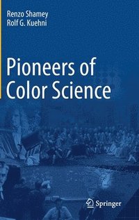 bokomslag Pioneers of Color Science