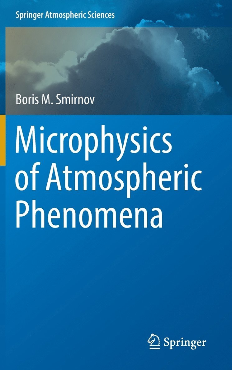 Microphysics of Atmospheric Phenomena 1