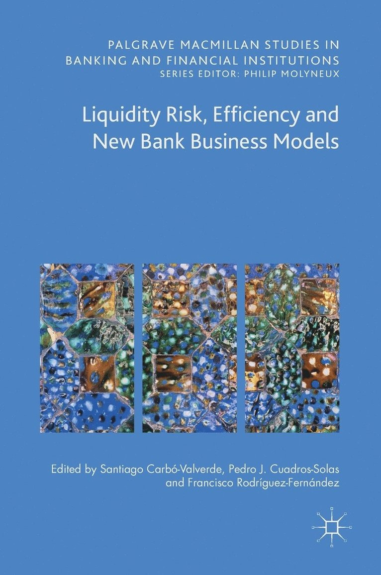 Liquidity Risk, Efficiency and New Bank Business Models 1