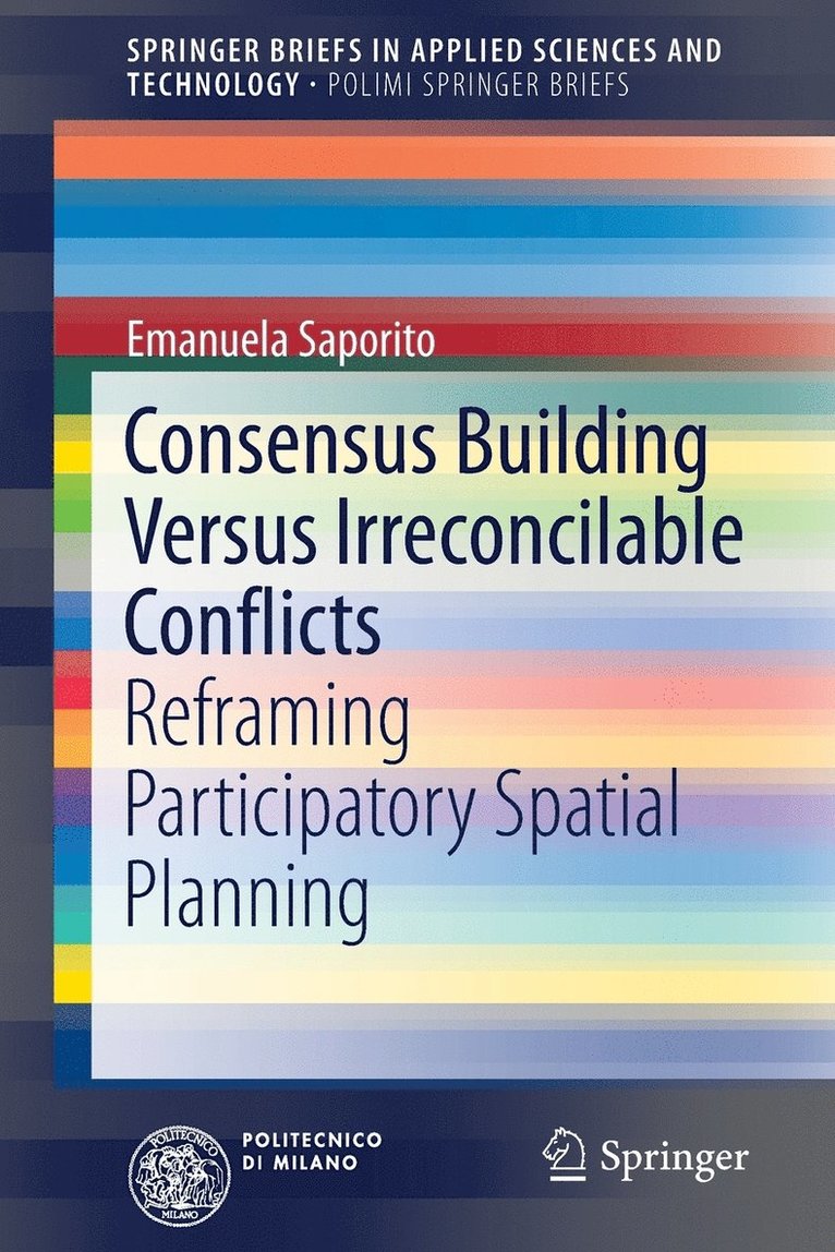 Consensus Building Versus Irreconcilable Conflicts 1
