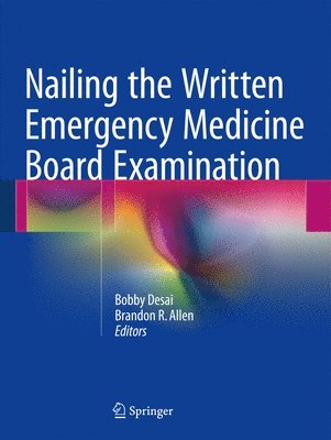 Nailing the Written Emergency Medicine Board Examination 1