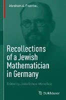 Recollections of a Jewish Mathematician in Germany