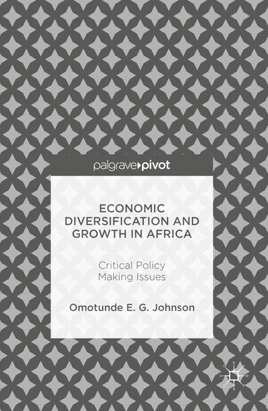 bokomslag Economic Diversification and Growth in Africa