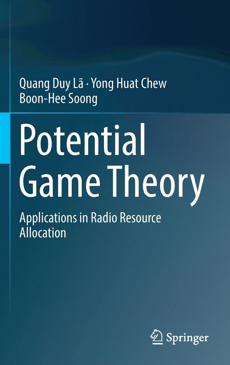 Quang Duy Lã, Yong Huat Chew, Boon-Hee Soong - Potential Game Theory, Inbunden