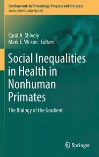 bokomslag Social Inequalities in Health in Nonhuman Primates