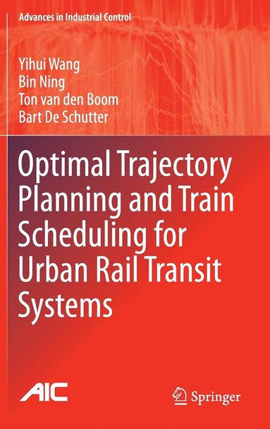 bokomslag Optimal Trajectory Planning and Train Scheduling for Urban Rail Transit Systems