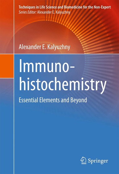 Alexander E. Kalyuzhny - Immunohistochemistry, Inbunden