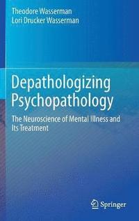 bokomslag Depathologizing Psychopathology
