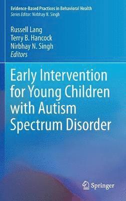Early Intervention for Young Children with Autism Spectrum Disorder 1