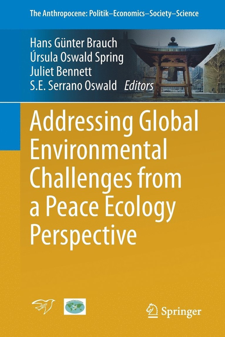 Addressing Global Environmental Challenges from a Peace Ecology Perspective 1