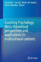 Llewellyn E. van Zyl, Marius W. Stander, Aletta Odendaal, Llewellyn E. Van Zyl, Llewellyn E. van Zyl - Coaching Psychology: Meta-theoretical perspectives and applications in multicultural contexts, Inbunden