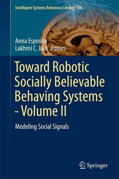 Anna Esposito, Lakhmi C. Jain - Toward Robotic Socially Believable Behaving Systems - Volume II, Inbunden