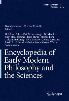 Dana Jalobeanu, Charles T. Wolfe - Encyclopedia of Early Modern Philosophy and the Sciences, Inbunden