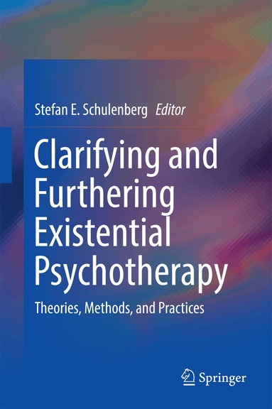 Stefan E. Schulenberg - Clarifying and Furthering Existential Psychotherapy, Inbunden