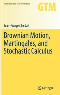 bokomslag Brownian Motion, Martingales, and Stochastic Calculus